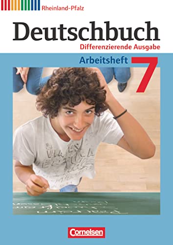 Deutschbuch - Sprach- und Lesebuch - Differenzierende Ausgabe Rheinland-Pfalz 2011 - 7. Schuljahr: Arbeitsheft mit Lösungen von Cornelsen Verlag GmbH